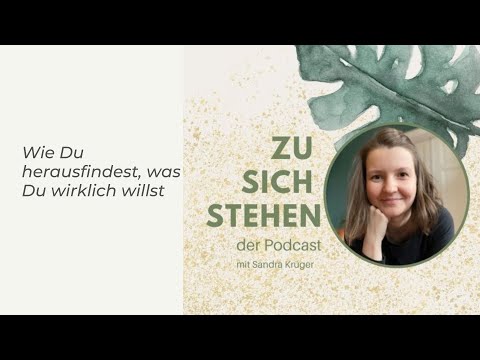 Wie Du herausfindest, was Du wirklich willst