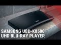 Samsung UBD K8500 UHD Player Quick Look