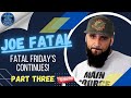 JOE FATAL FATAL FRIDAY S PART 3 TRAGEDY LARGE PROFESSOR RAKIM PAUL C AND MORE