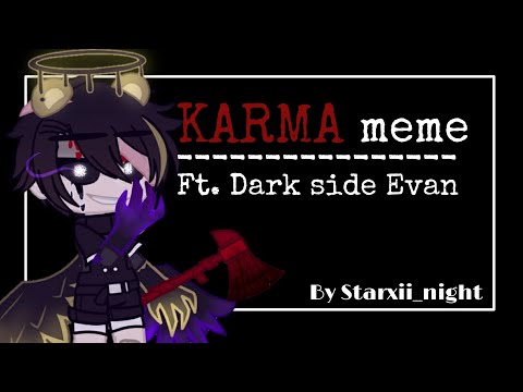 KARMA meme || Ft. Evan Afton || 100 sub special