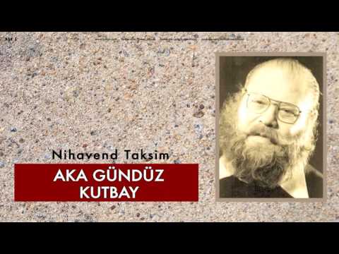 Aka Gündüz Kutbay - Nihavend Taksim [ Aşk 2 © 2009 Kalan Müzik ]