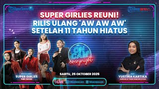 Super Girlies Reuni! Comeback Bawa Lagu 'Aw Aw Aw' Versi City Pop, Lebih Dewasa dan Elegan