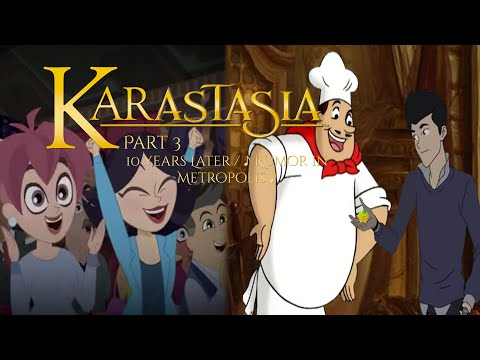 "KarastaSia" Part 3 - 10 Years Later / ♪ Rumor in Metropolis ♪