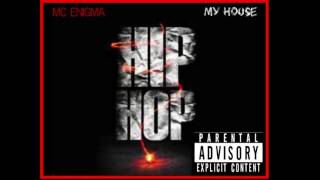 My House (By Flo Rida) Remix - MC Enigma