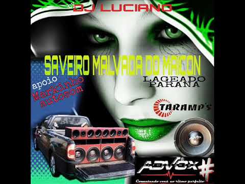 CD SAVEIRO MALVADA DO MAICON - DJ LUCIANO PR