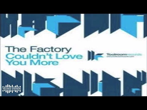 The Factory - Couldn't love you more (Shlomi Aber remix)