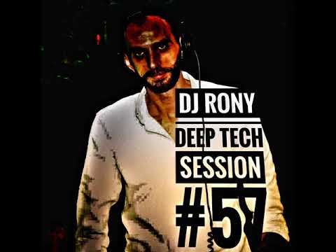 DJ Rony Deep Tech Session #57