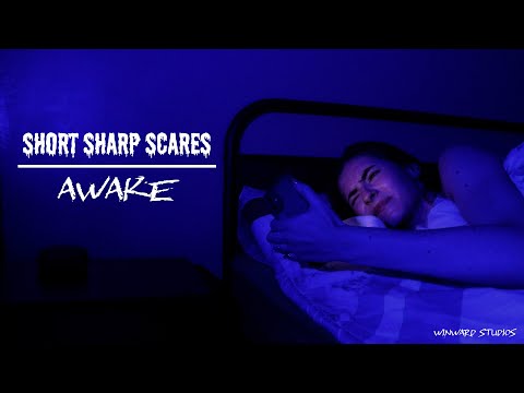 Short Sharp Scares: Awake