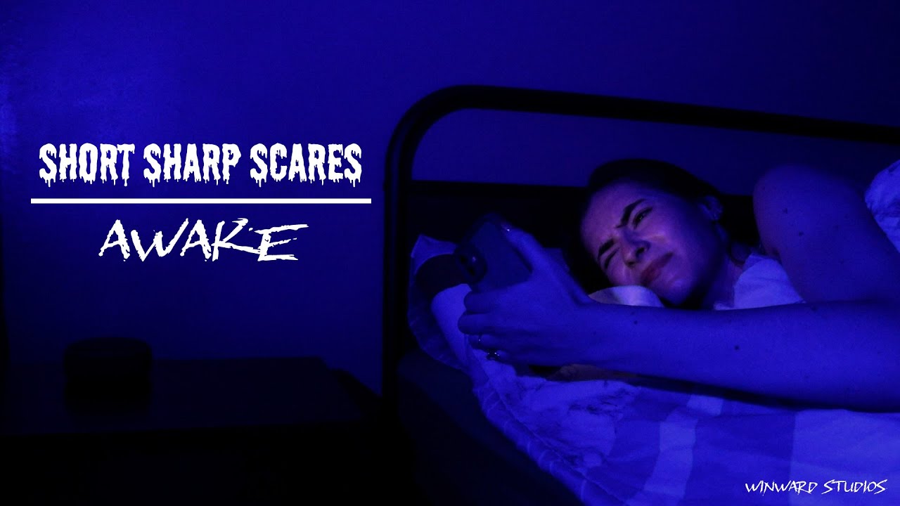 Short Sharp Scares: Awake