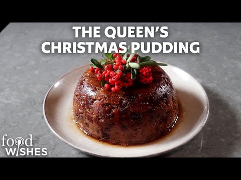 The Queen's Christmas Pudding - Classic Holiday Dessert - Food Wishes