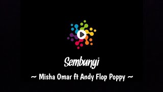 Download lagu Sembunyi – Misha Omar ft Andy Flop Poppy | The Lyrics mp3 Download lagu Sembunyi – Misha Omar ft Andy Flop Poppy | The Lyrics mp3