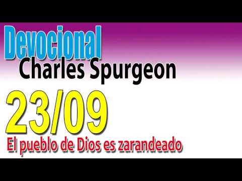 Devocional Charles Spurgeon 23/09 - El pueblo de Dios es zarandeado