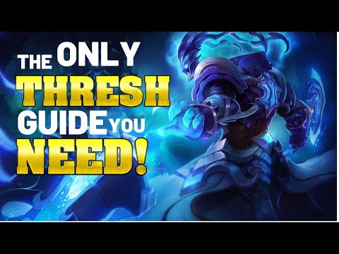 Ultimate Thresh Guide To Become The Next Thresh God!