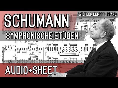 Schumann - Symphonic Etudes, Op. 13 (Audio+Sheet) [Kempff]