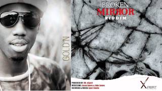 Mr. Gold'N - Jah Love (Broken Mirror Riddim) Sept 2011