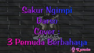 Download lagu ▶️ Sakur Ngimpi ~ Darso - Cover: 3 Pemuda Berbahaya (karaoke) reggae mp3