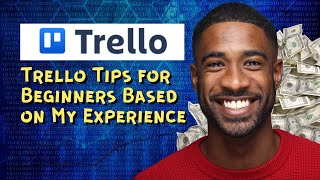 Trello Tips for Beginners Based on My Experience