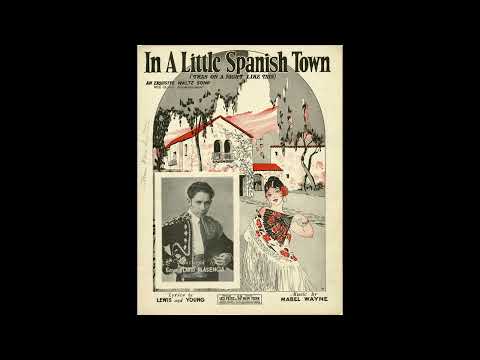 [Sheet Music for Voice & Piano] In A Little Spanish Town (1926)