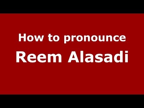 How to pronounce Reem Alasadi (Arabic/Iraq) - PronounceNames.com