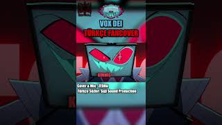 VOX DEI | Hazbin Hotel (Türkçe Fancover) #hazbinhotel #turkcedublaj #türkçecover #keşfet