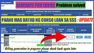 HOW TO GENERATE PRN ERROR :  SSS GENERATE PRN FOR PAYMENT SSS CONSO LOAN MONTHLY