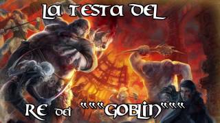 La testa del Re dei Goblin - L'UItima Torcia - Pt2