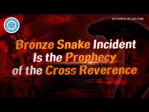 Bronze Snake Incident Is the Prophecy of the Cross Reverence | World Mission Society Church of God