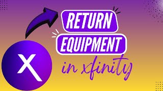 How to Return Xfinity Equipment Step by Step (2026 Guide)