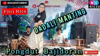 Download lagu DADALI MANTING pongdut BAJIDORAN | nico entertainment mp3