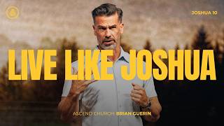 Live Like Joshua // Brian Guerin // Sunday Service