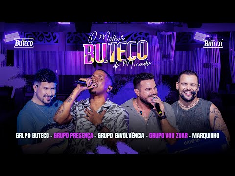 Grupo Buteco - O Melhor Buteco do Mundo part. Envolvência, Vou Zuar, Presença e Marquinho!