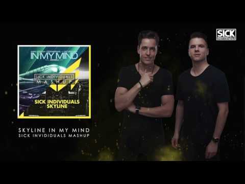 SICK INDIVIDUALS - Skyline In My Mind (SICK Mash)