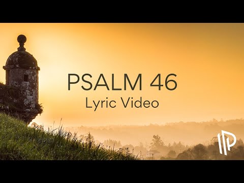 Psalm 46 (The Lord of Hosts Is With Us) [feat. Benjamin Ady] - Lyric Video