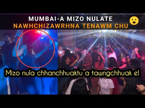 Mumbai-a Mizo Nulate nawhchizawrhna hmun ata Nula chhanchhuaktu Mizo Nû a tawngchhuak e🤔