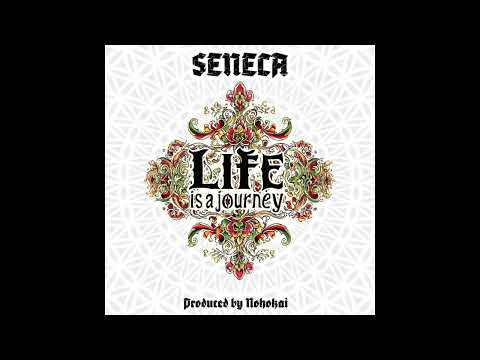 Seneca - Life is a Journey ( produced by NohoKai)