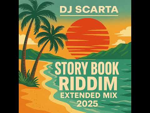 Story Book Riddim Extended Mix by @DJScarta 2025