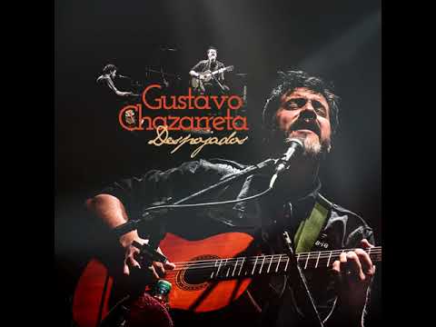 Gustavo Chazarreta - Despojados - Full Album