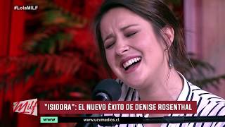 Denise Rosenthal canta &quot;Isidora&quot; en Milf