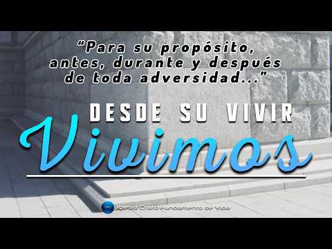 Serie de mensajes: "Desde su vivir vivimos" | Predica 13/03 | Ap. Lucas Barraza.