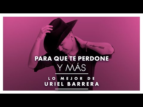 Lo Mejor de Uriel Barrera