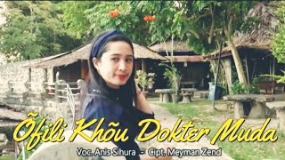 Download lagu OFILI KHOU DOKTER MUDA - VOC ANIS SIHURA | CIPT MEYMAN | LAGU NIAS TERBARU mp3 Download lagu OFILI KHOU DOKTER MUDA - VOC ANIS SIHURA | CIPT MEYMAN | LAGU NIAS TERBARU mp3