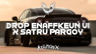 Download lagu DROP ENAFFKEUN V1 X SATRU PARGOY COCOK BUAT GALAU TAPI ASIK BY AZIL REMIXER  mp3