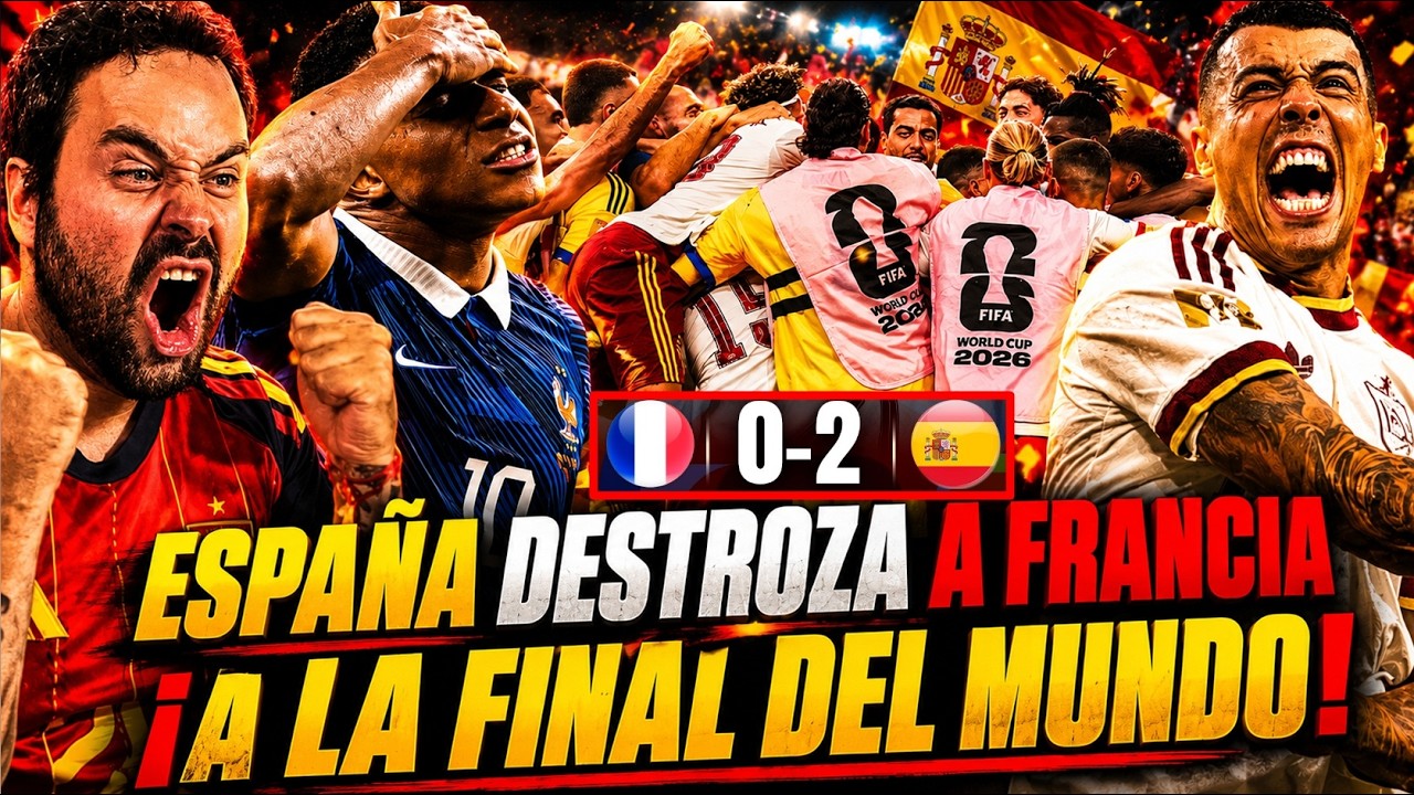 ESPAÑA DESTROZA a FRANCIA 0-2 y a la FINAL del MUNDIAL - BAÑO para la HISTORIA ¡VAMOOOOSSS! OPINIÓN