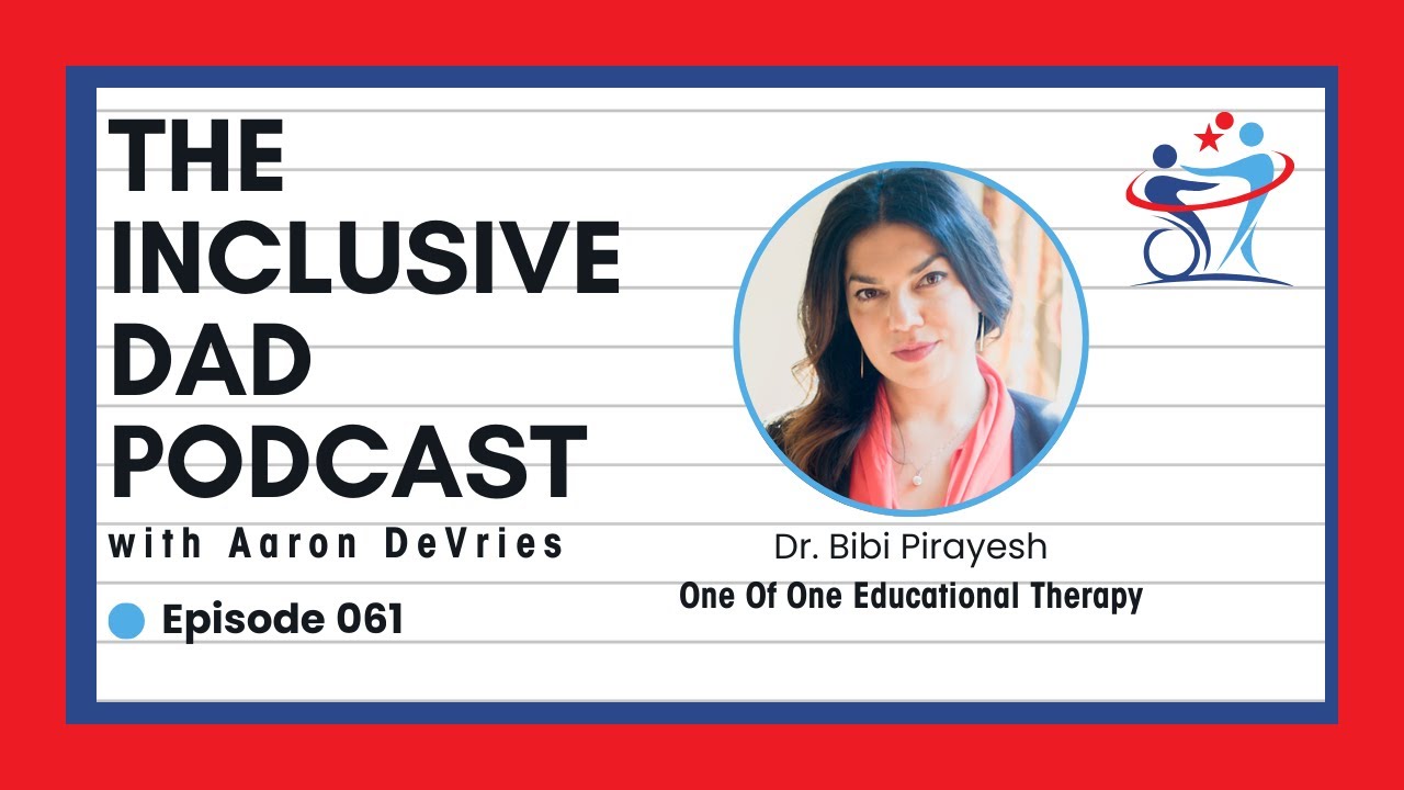 Advocacy in Action: How Parents Can Challenge Systemic Ableism with Dr. Bibi Pirayesh - Episode 61