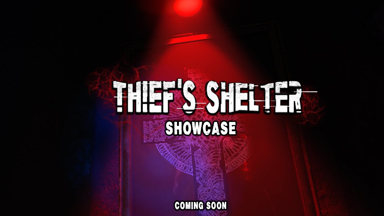 Thief's Shelter showcase teaser