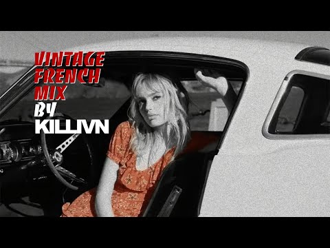 🇫🇷 VINTAGE Mix - Best Of Deep House French Music 50s & 80s Hits - Mix Français 2020 - By KILLIVN 🇫🇷