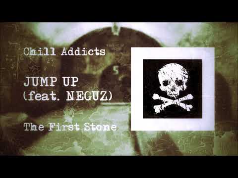Chill Addicts - Jump Up (feat. Neguz) (Official Audio)