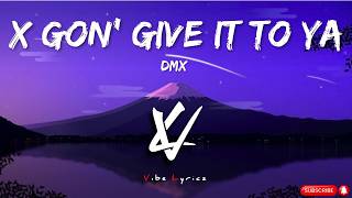 X Gon' Give It To Ya 🔥 | DMX | Lyrics | Vibe Lyricz