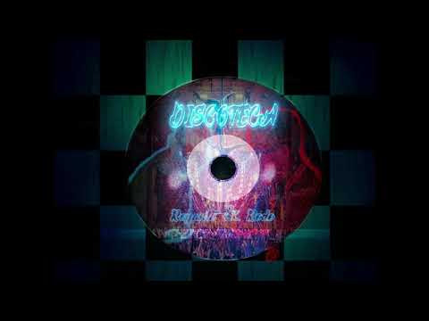 Reyantt x Rodo - Discoteca