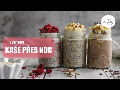 KAŠE PŘES NOC - 3 varianty | vegan recepty | MaruškaVEG